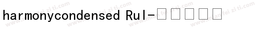 harmonycondensed Rul字体转换